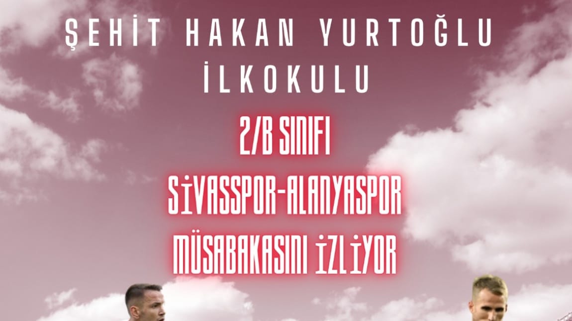 Sivasspor-Alanya Maçı Heyecanı Okulumuzda Zirveye Çıktı!